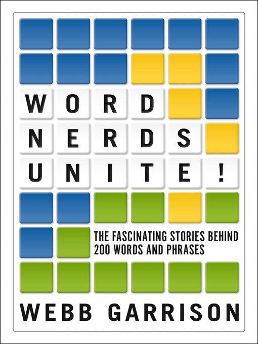 Title details for Word Nerds Unite! by Webb Garrison - Available